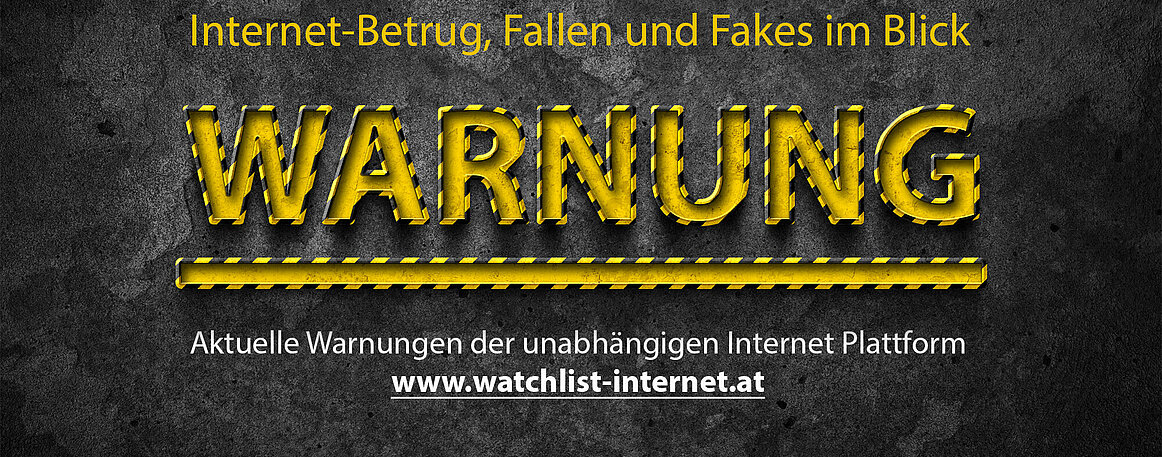 Watchlist, Fakes, Internet Warnungen, Betrug