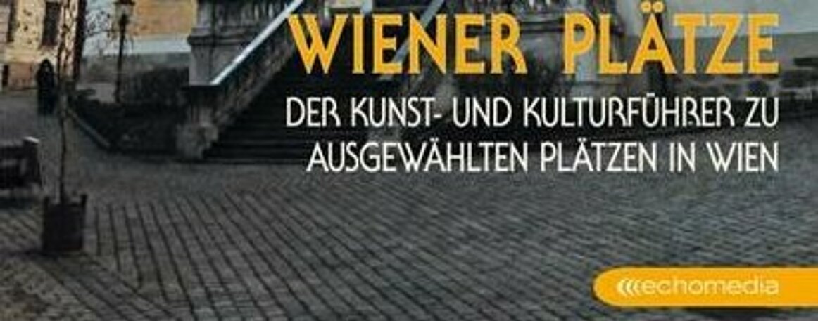 Wiener Plätze | Michael Schmid | echomedia buchverlag | kunstreiseführer