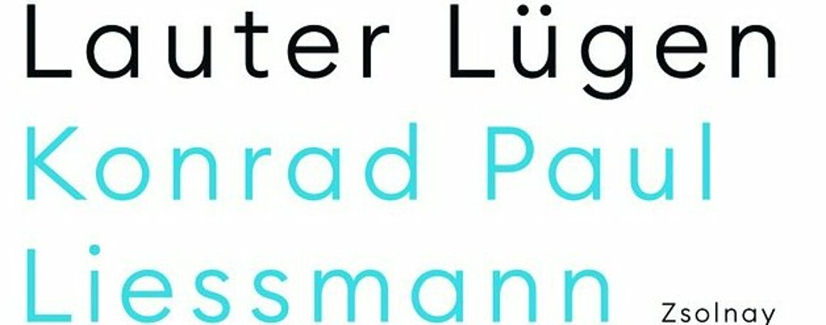Konrad Paul Liessmann | Lauter Lügen | Sachbuch